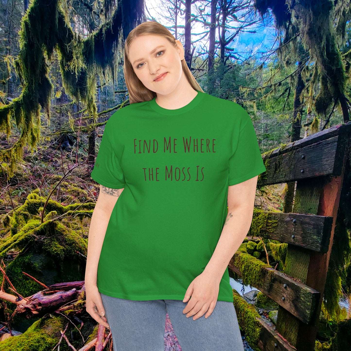 "Find Me Where the Moss Is" Tee | Nature-Lover'z Cozy T-Shirt