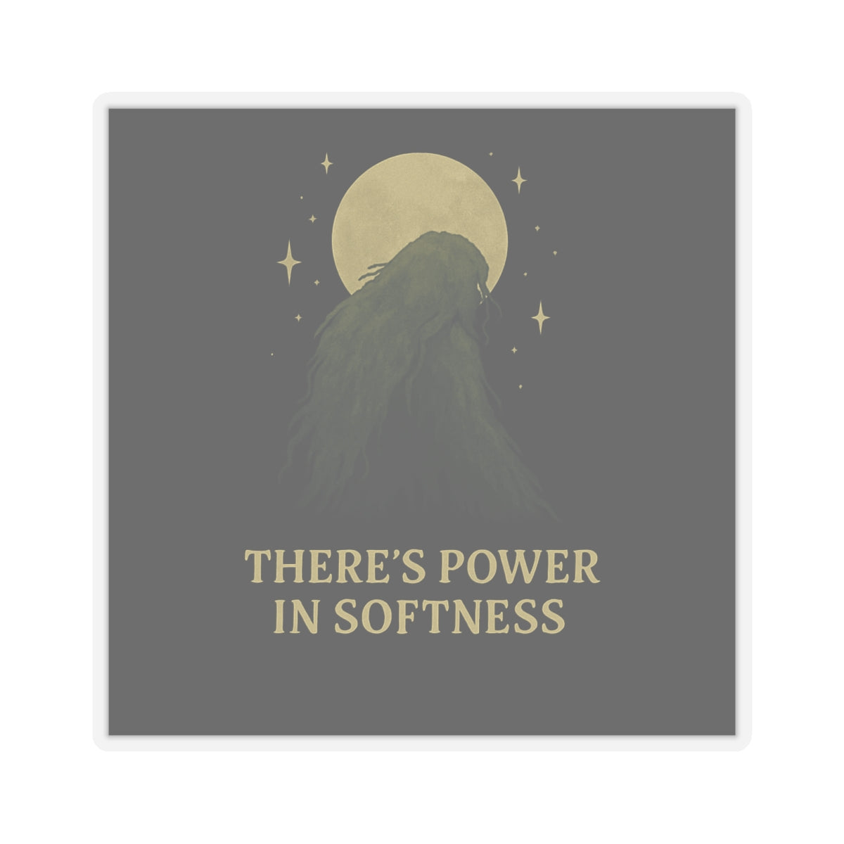 There’s Power in Softness | Vinyl Sticker