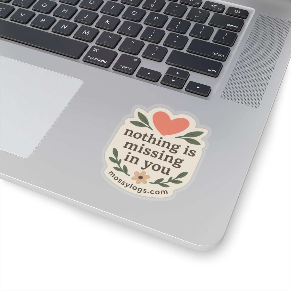 Nothing Is Missing In You | Vinyl Sticker
