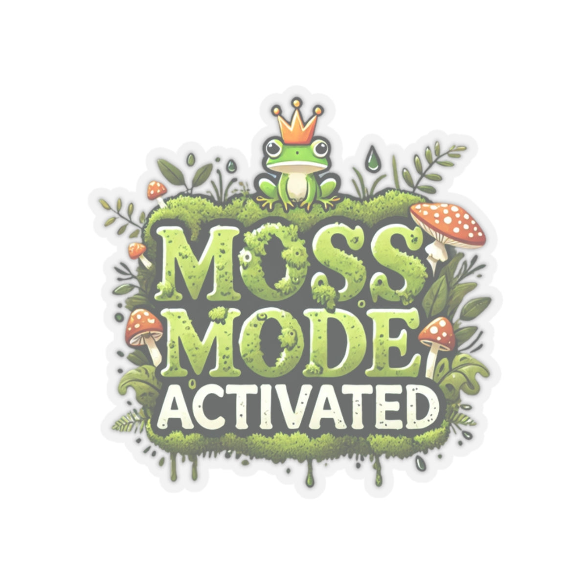 Moss Mode Activated | Vinyl Sticker