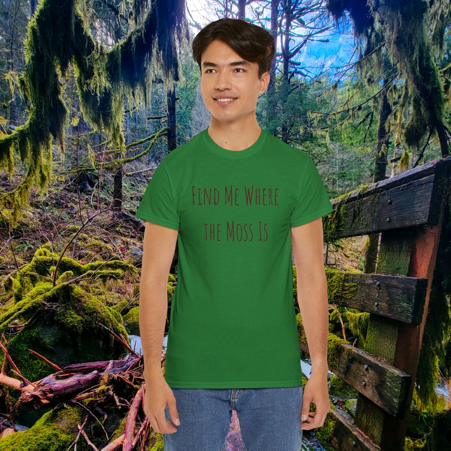 "Find Me Where the Moss Is" Tee | Nature-Lover'z Cozy T-Shirt