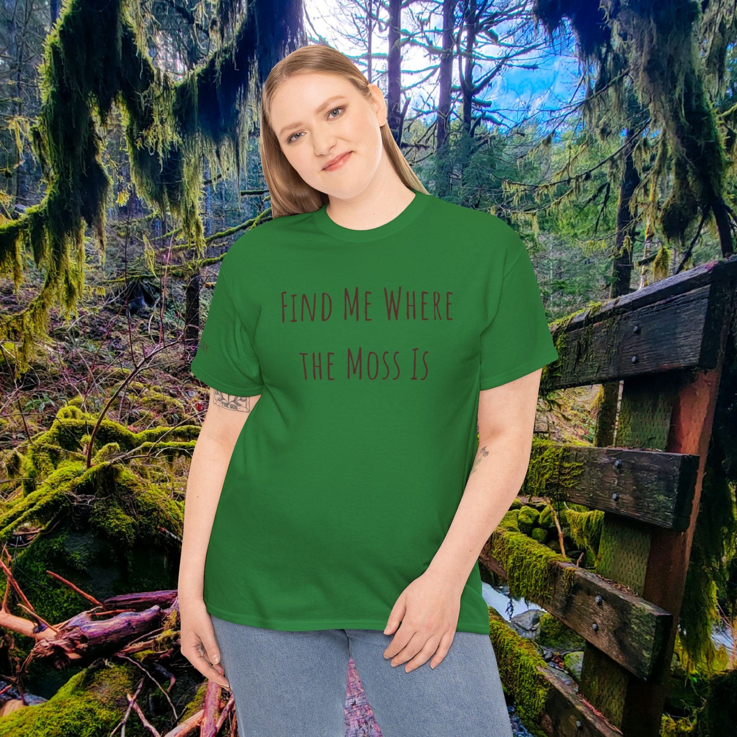 "Find Me Where the Moss Is" Tee | Nature-Lover'z Cozy T-Shirt