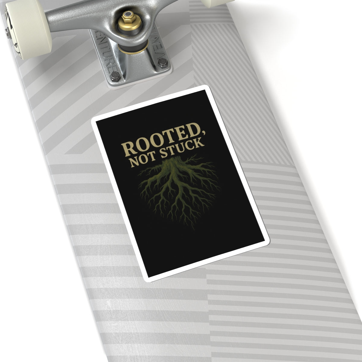 Rooted, Not Stuck | Vinyl Sticker