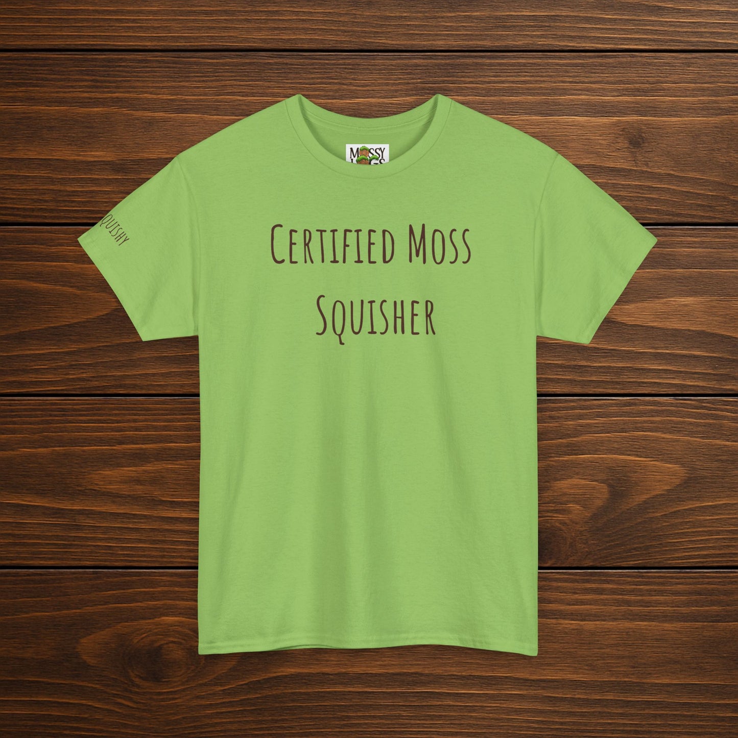 "Certified Moss Squisher" Tee | Stay Squishy & Rep the Moss
