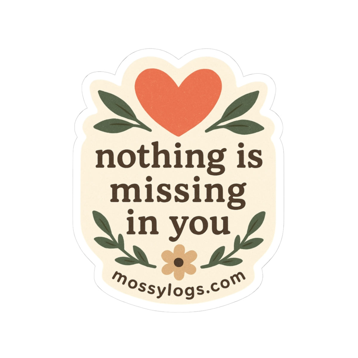 Nothing Is Missing In You | Vinyl Sticker