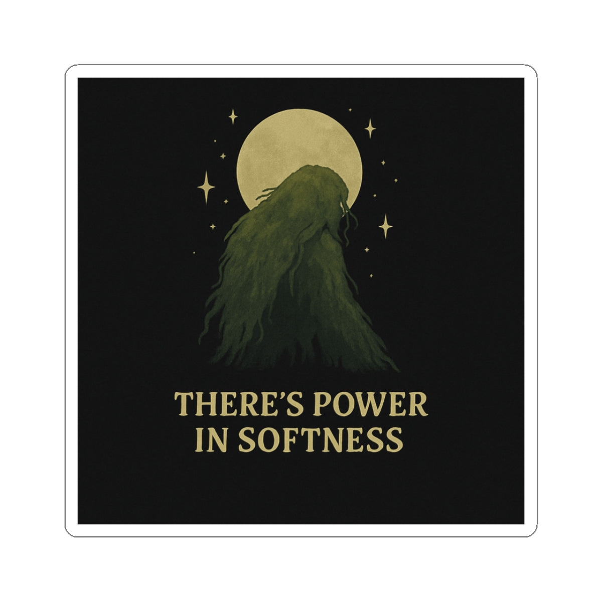 There’s Power in Softness | Vinyl Sticker