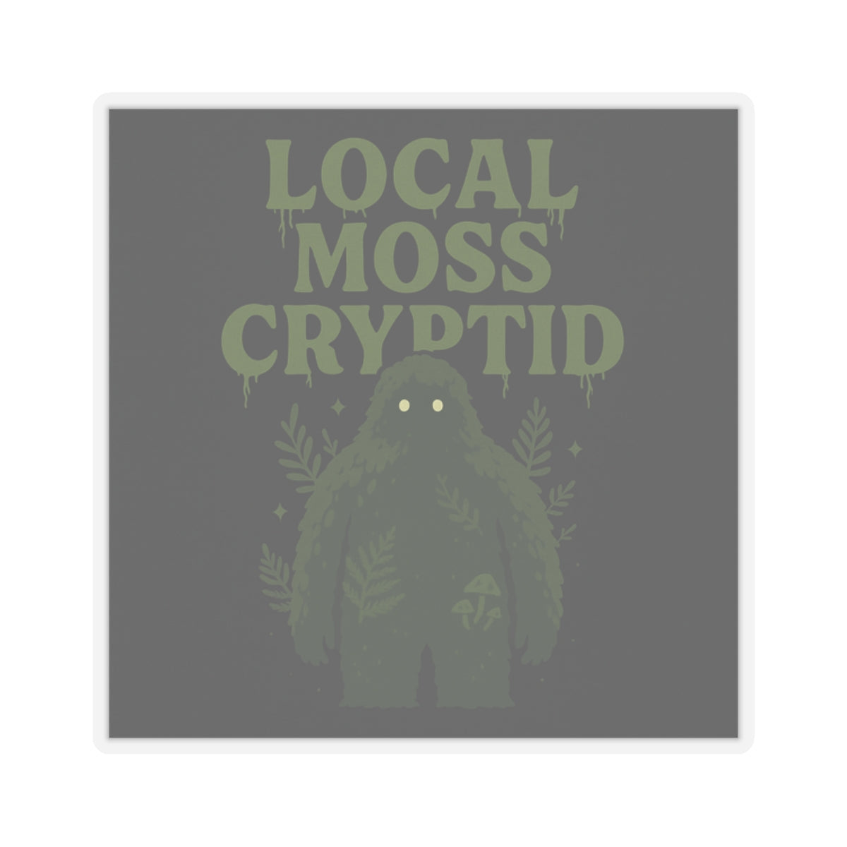 Local Moss Cryptid | Vinyl Sticker