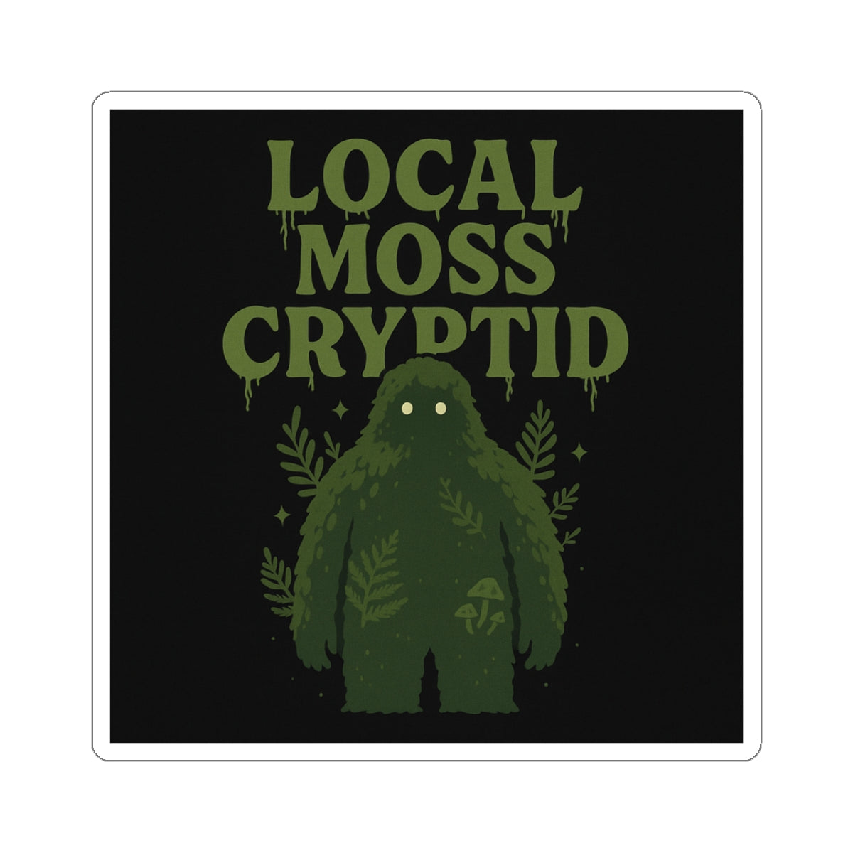 Local Moss Cryptid | Vinyl Sticker