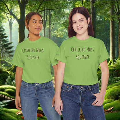 "Certified Moss Squisher" Tee | Stay Squishy & Rep the Moss