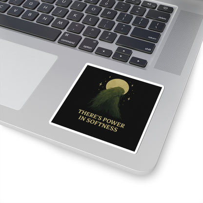 There’s Power in Softness | Vinyl Sticker