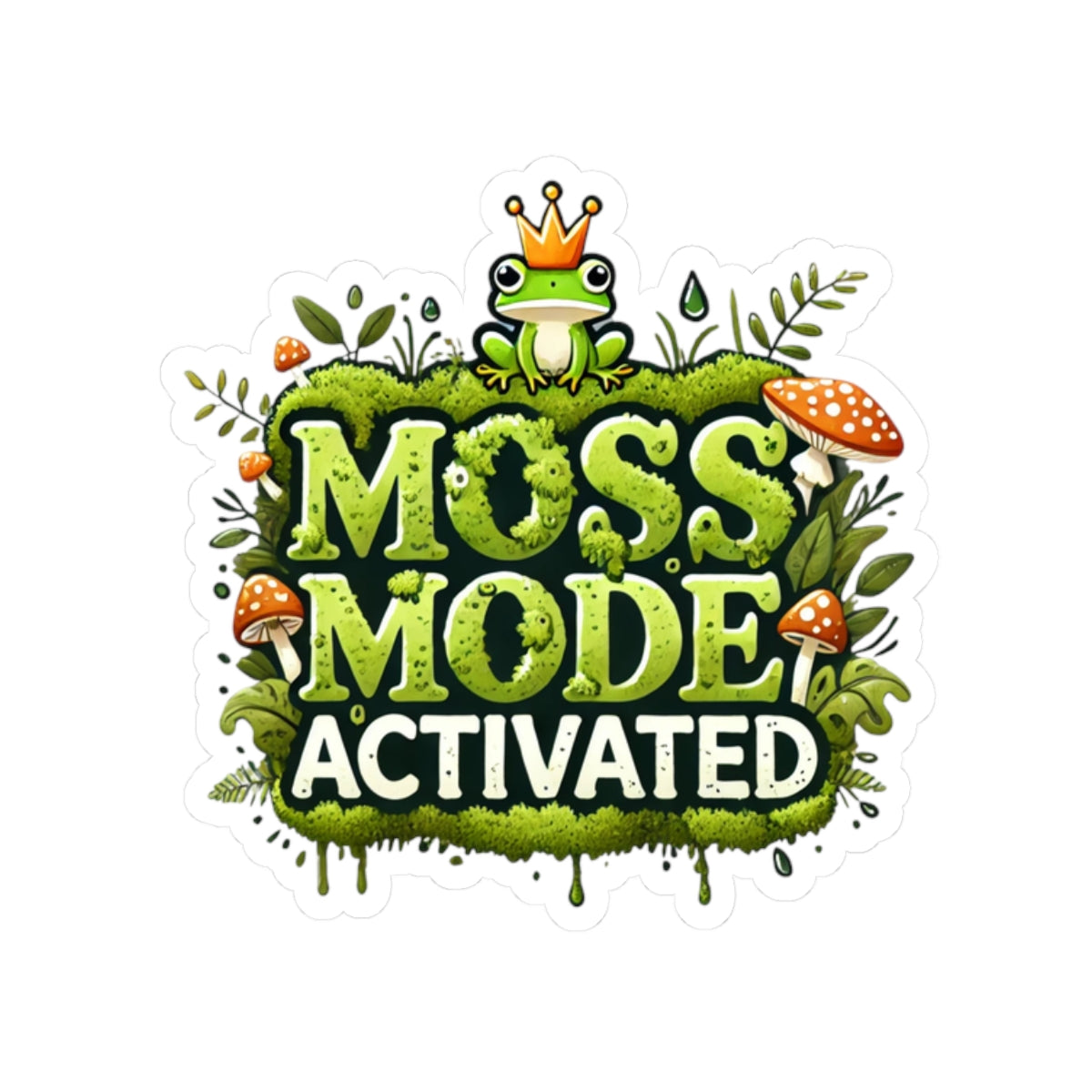 Moss Mode Activated | Vinyl Sticker