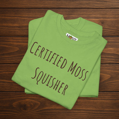 "Certified Moss Squisher" Tee | Stay Squishy & Rep the Moss