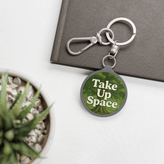 Take Up Space Tree Keychain | Forest Affirmation Keyring