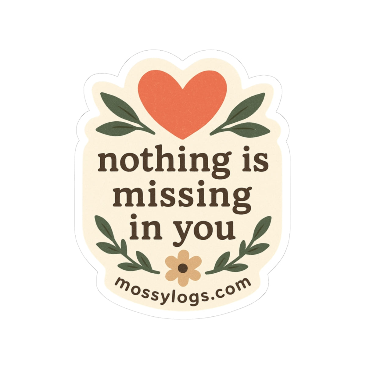 Nothing Is Missing In You | Vinyl Sticker