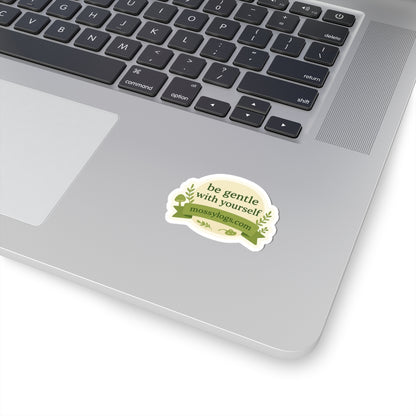 Be Gentle With Yourself | Vinyl Sticker