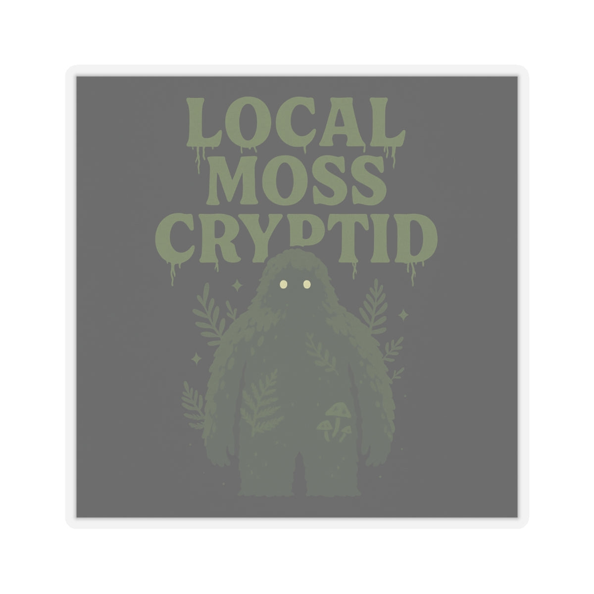 Local Moss Cryptid | Vinyl Sticker
