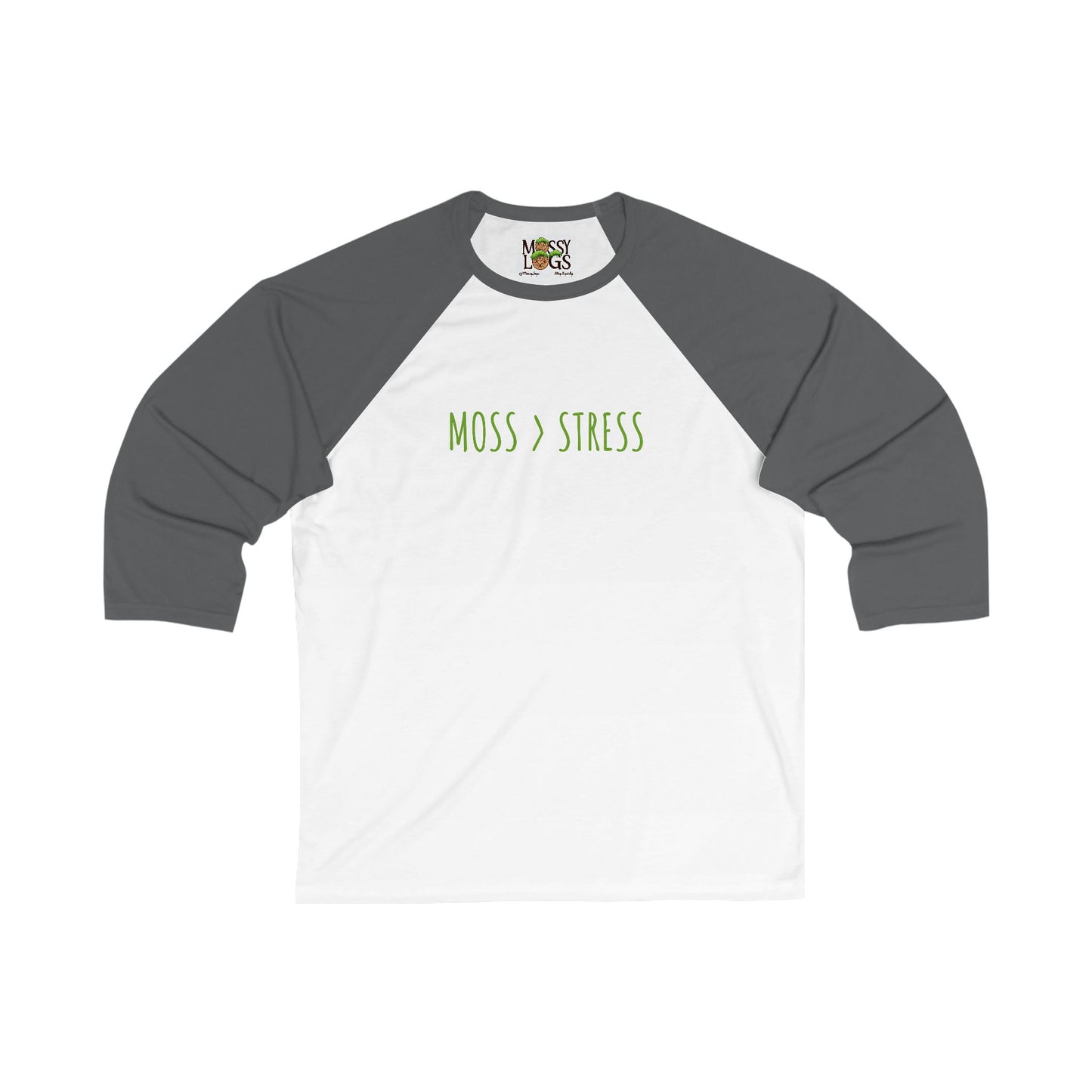 "Moss > Stress" 3/4 Baseball Tee | Less Stress, More Moss