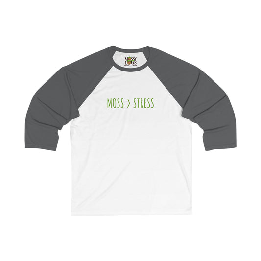 "Moss > Stress" 3/4 Baseball Tee | Less Stress, More Moss