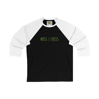 "Moss > Stress" 3/4 Baseball Tee | Less Stress, More Moss