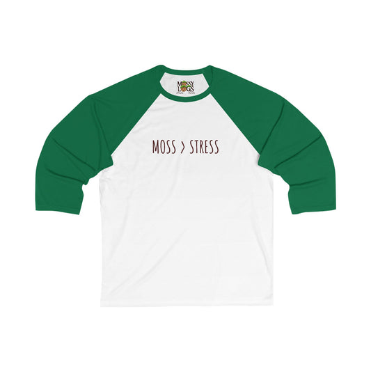 "Moss > Stress" 3/4 Baseball Tee | Less Stress, More Moss
