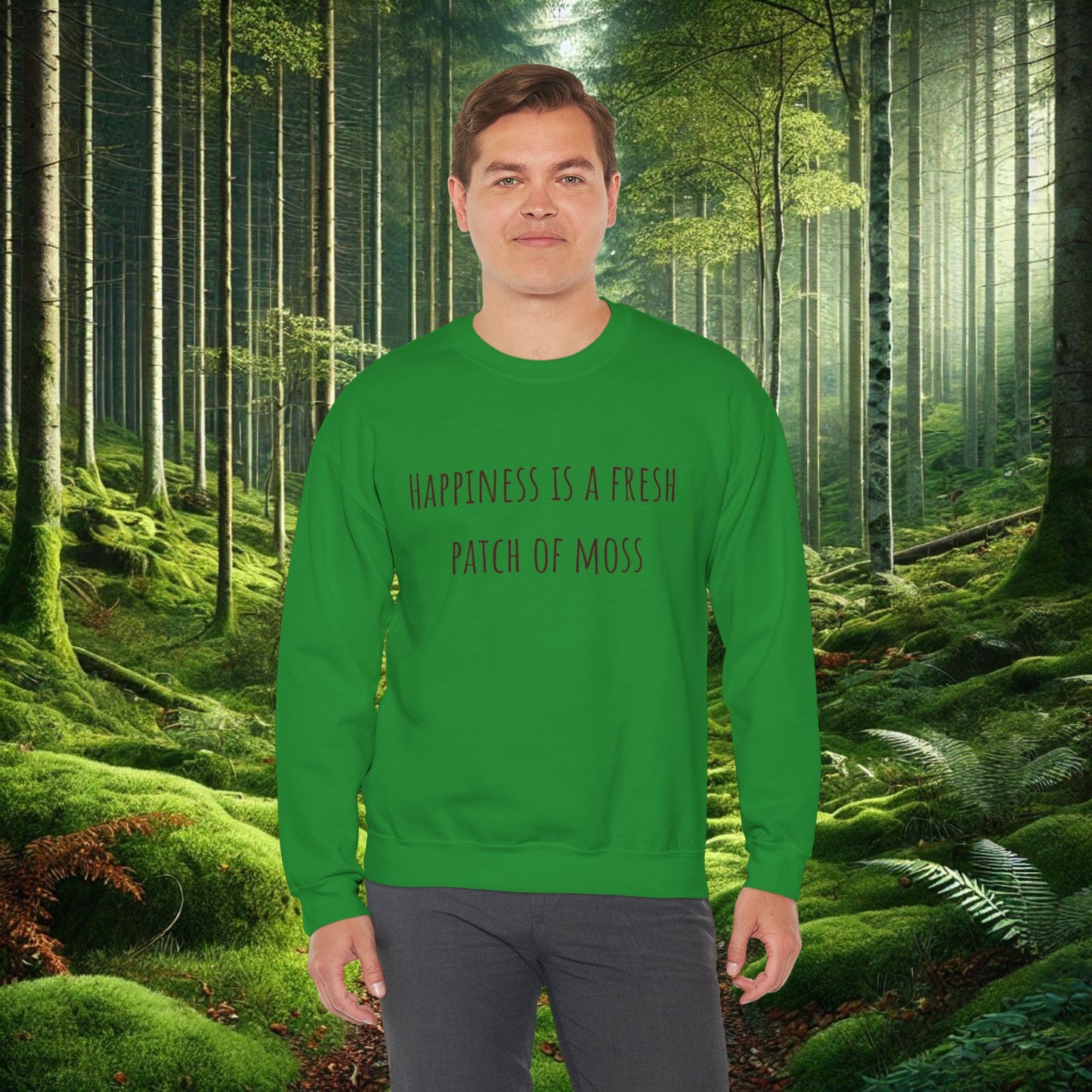 "Happiness is a Fresh Patch of Moss" Crewneck | Cozy, Soft & Nature-Inspired