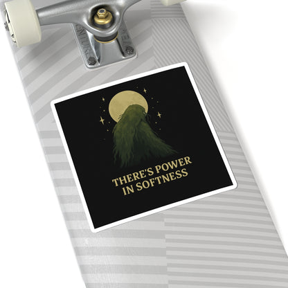 There’s Power in Softness | Vinyl Sticker