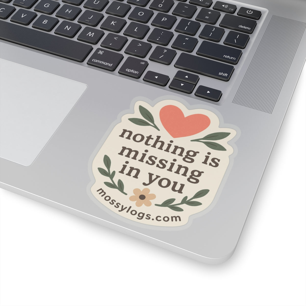 Nothing Is Missing In You | Vinyl Sticker