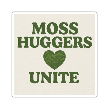 Moss Huggers Unite | Vinyl Sticker
