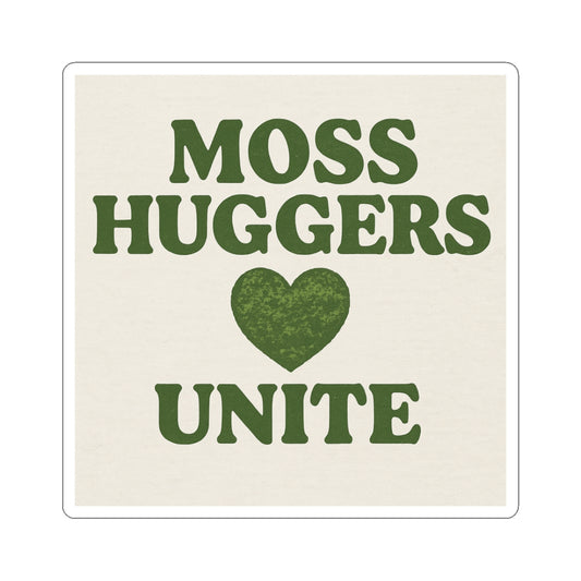 Moss Huggers Unite | Vinyl Sticker