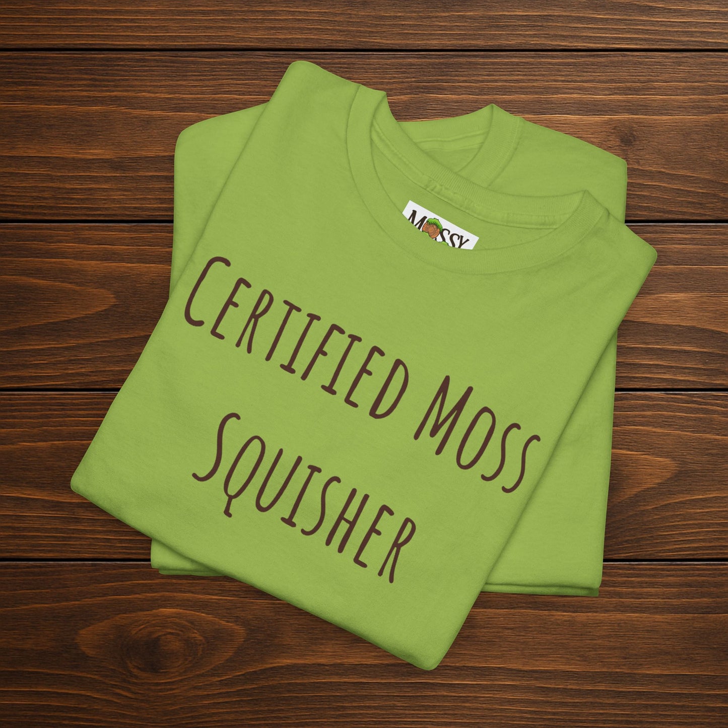 "Certified Moss Squisher" Tee | Stay Squishy & Rep the Moss