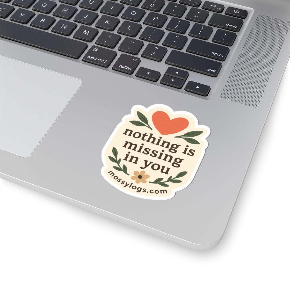Nothing Is Missing In You | Vinyl Sticker