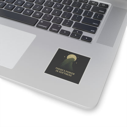 There’s Power in Softness | Vinyl Sticker