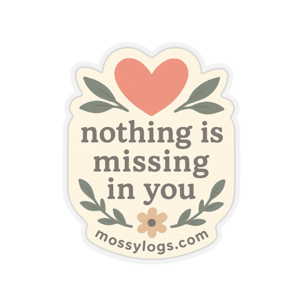 Nothing Is Missing In You | Vinyl Sticker