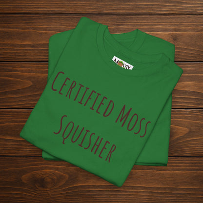 "Certified Moss Squisher" Tee | Stay Squishy & Rep the Moss