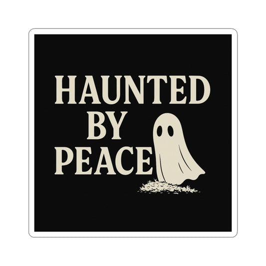 Haunted By Peace Sticker | Ghost Vinyl Sticker