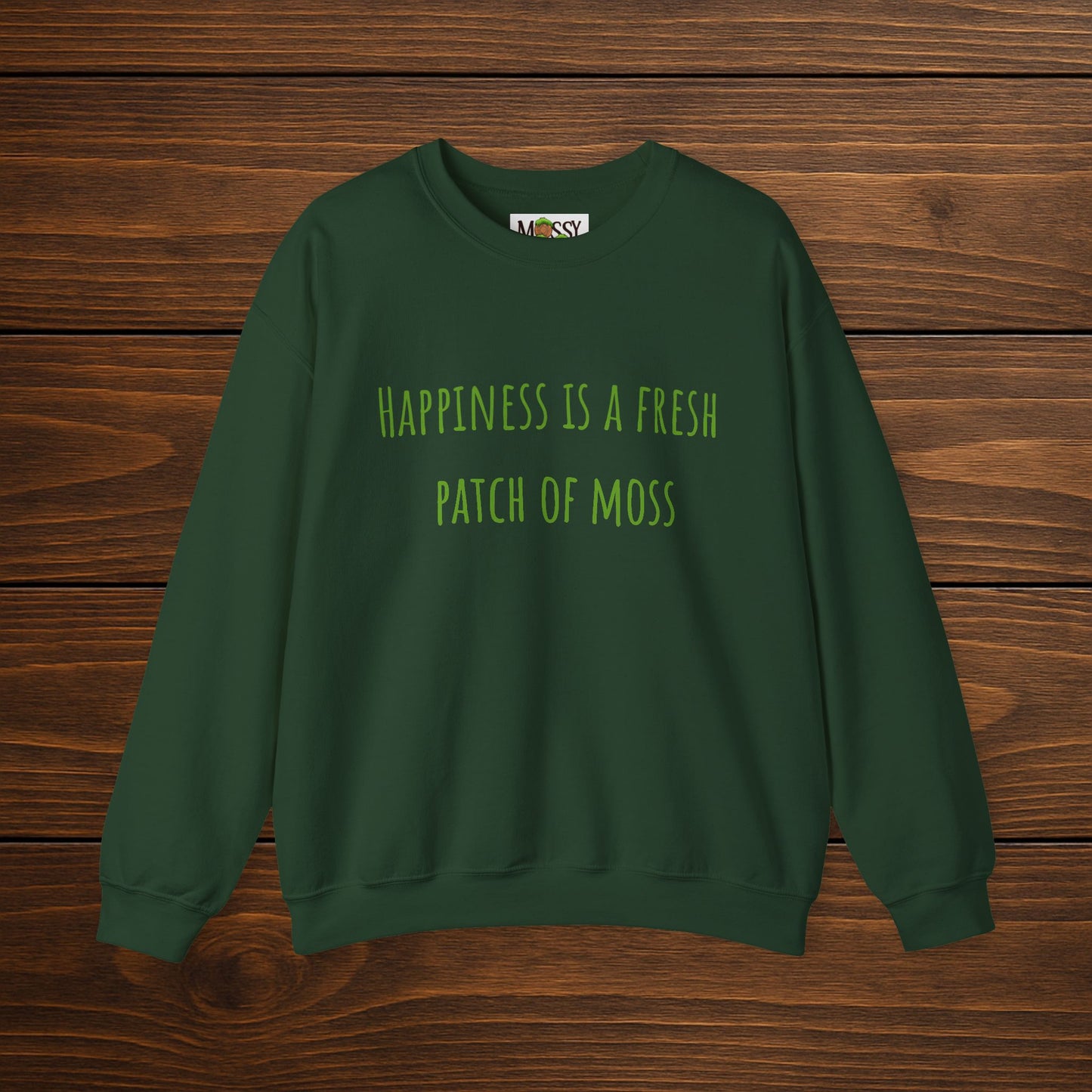 "Happiness is a Fresh Patch of Moss" Crewneck | Cozy, Soft & Nature-Inspired