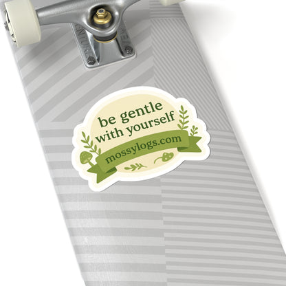 Be Gentle With Yourself | Vinyl Sticker