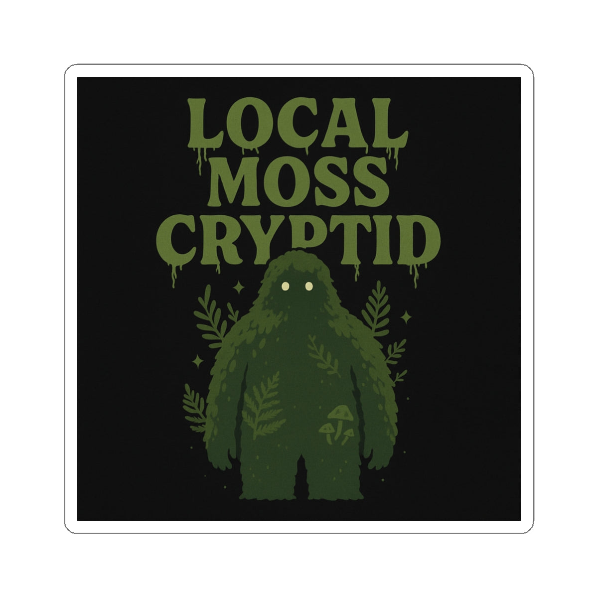 Local Moss Cryptid | Vinyl Sticker