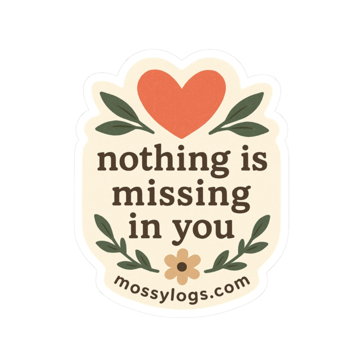 Nothing Is Missing In You | Vinyl Sticker