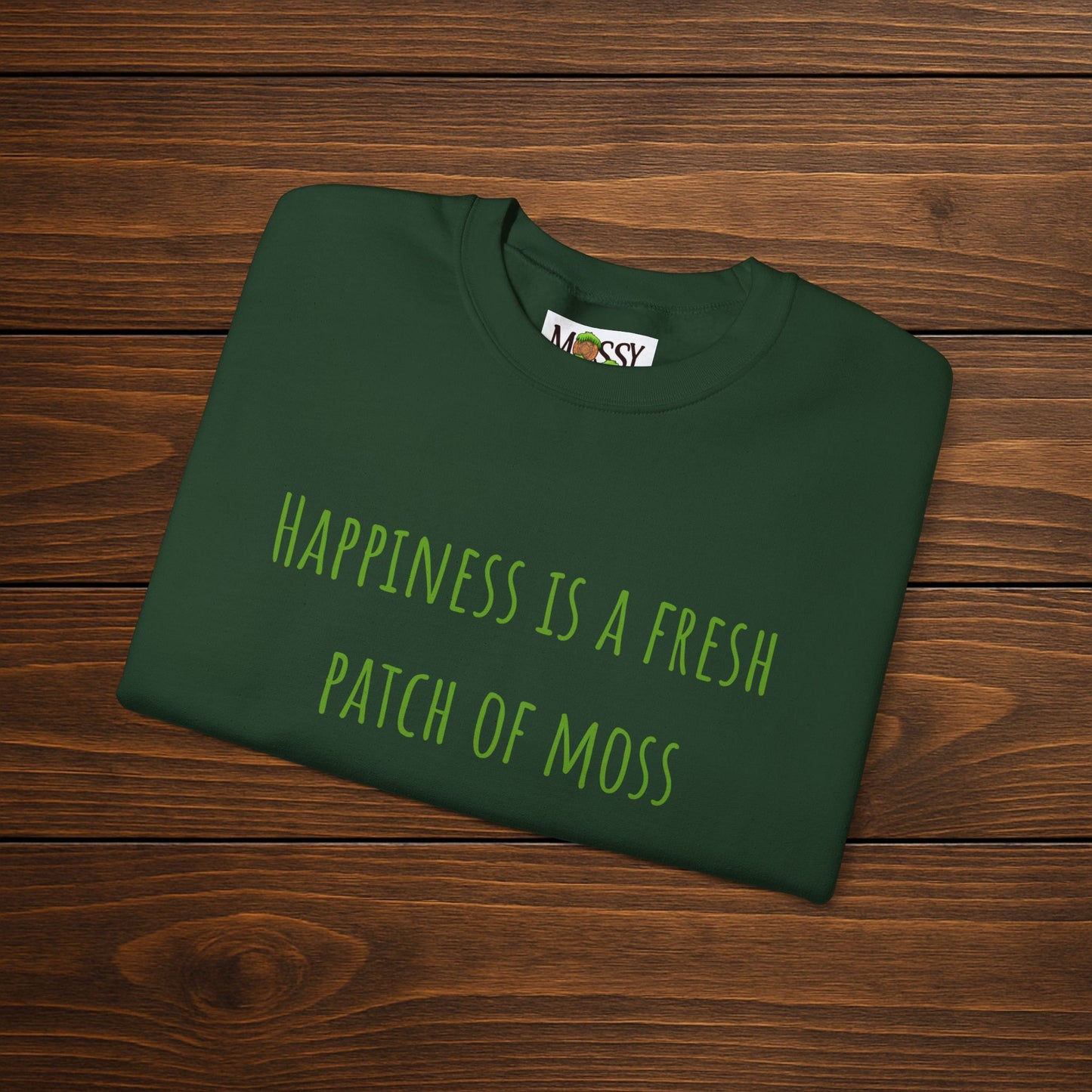 "Happiness is a Fresh Patch of Moss" Crewneck | Cozy, Soft & Nature-Inspired