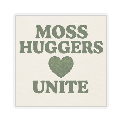 Moss Huggers Unite | Vinyl Sticker