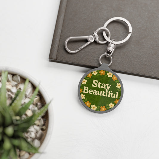 Stay Beautiful Keyring | A Mossy Reminder