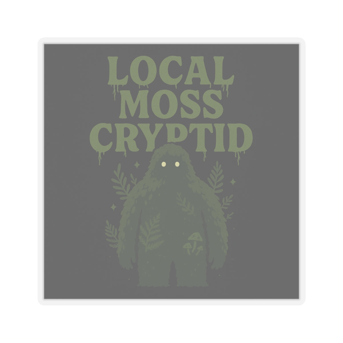 Local Moss Cryptid | Vinyl Sticker