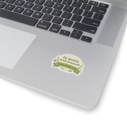 Be Gentle With Yourself | Vinyl Sticker