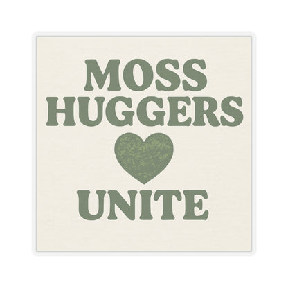 Moss Huggers Unite | Vinyl Sticker