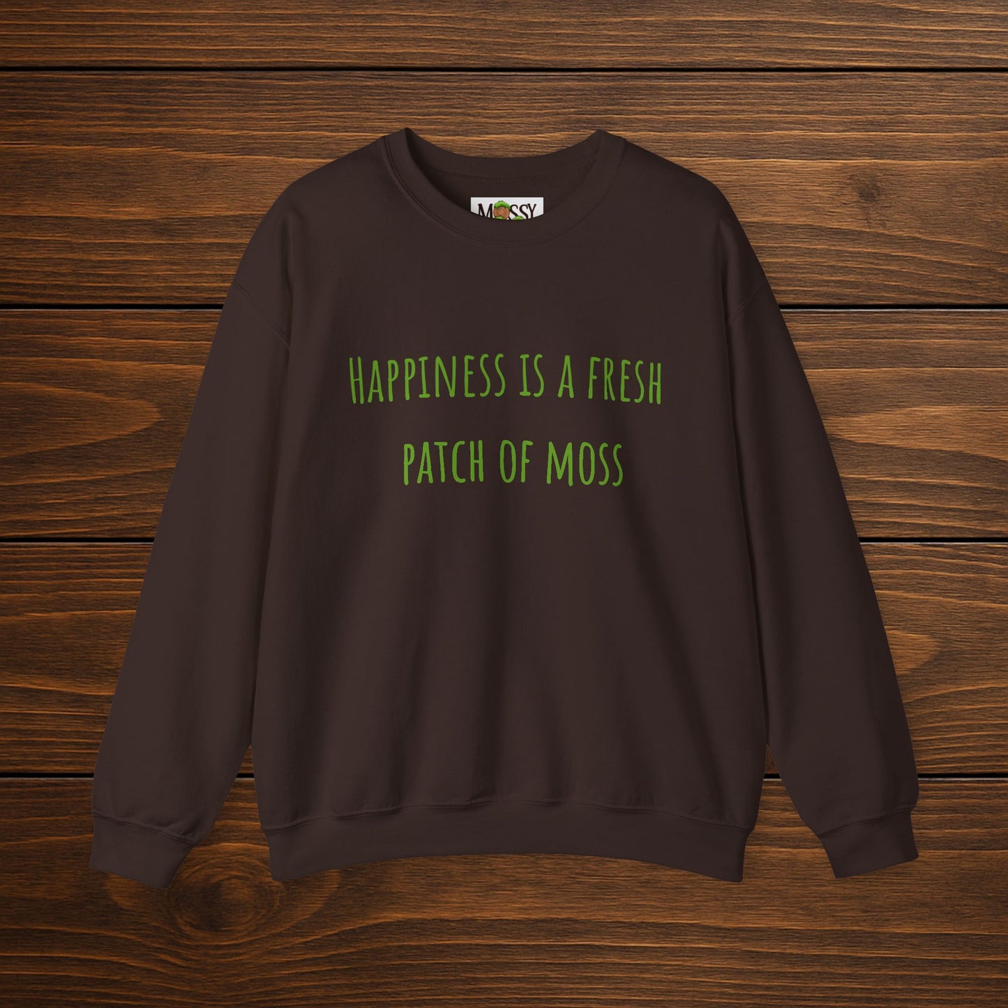 "Happiness is a Fresh Patch of Moss" Crewneck | Cozy, Soft & Nature-Inspired
