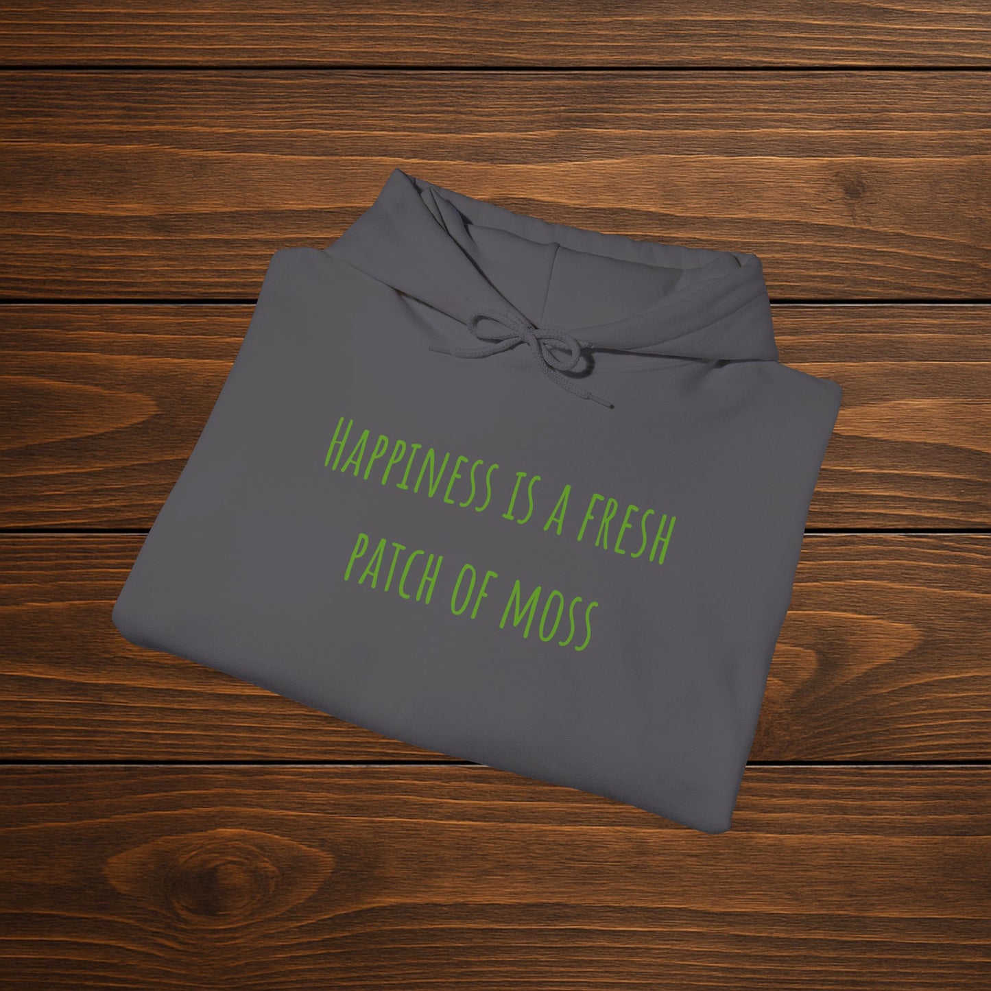"Happiness Is a Fresh Patch of Moss" Hoodie | Cozy, Soft & Squishy