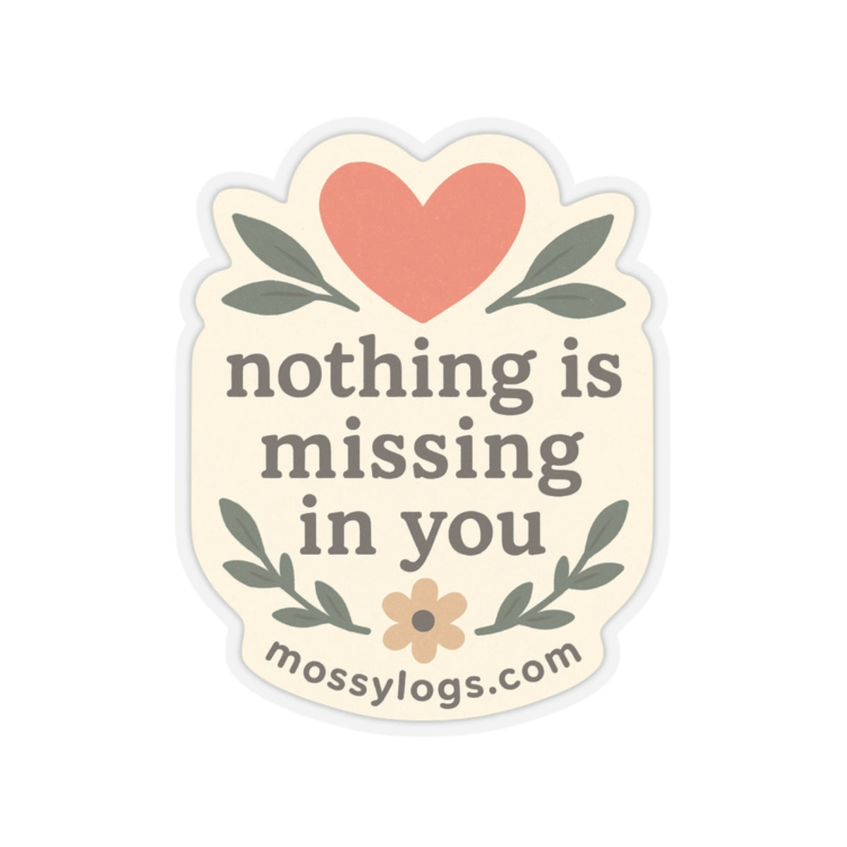 Nothing Is Missing In You | Vinyl Sticker