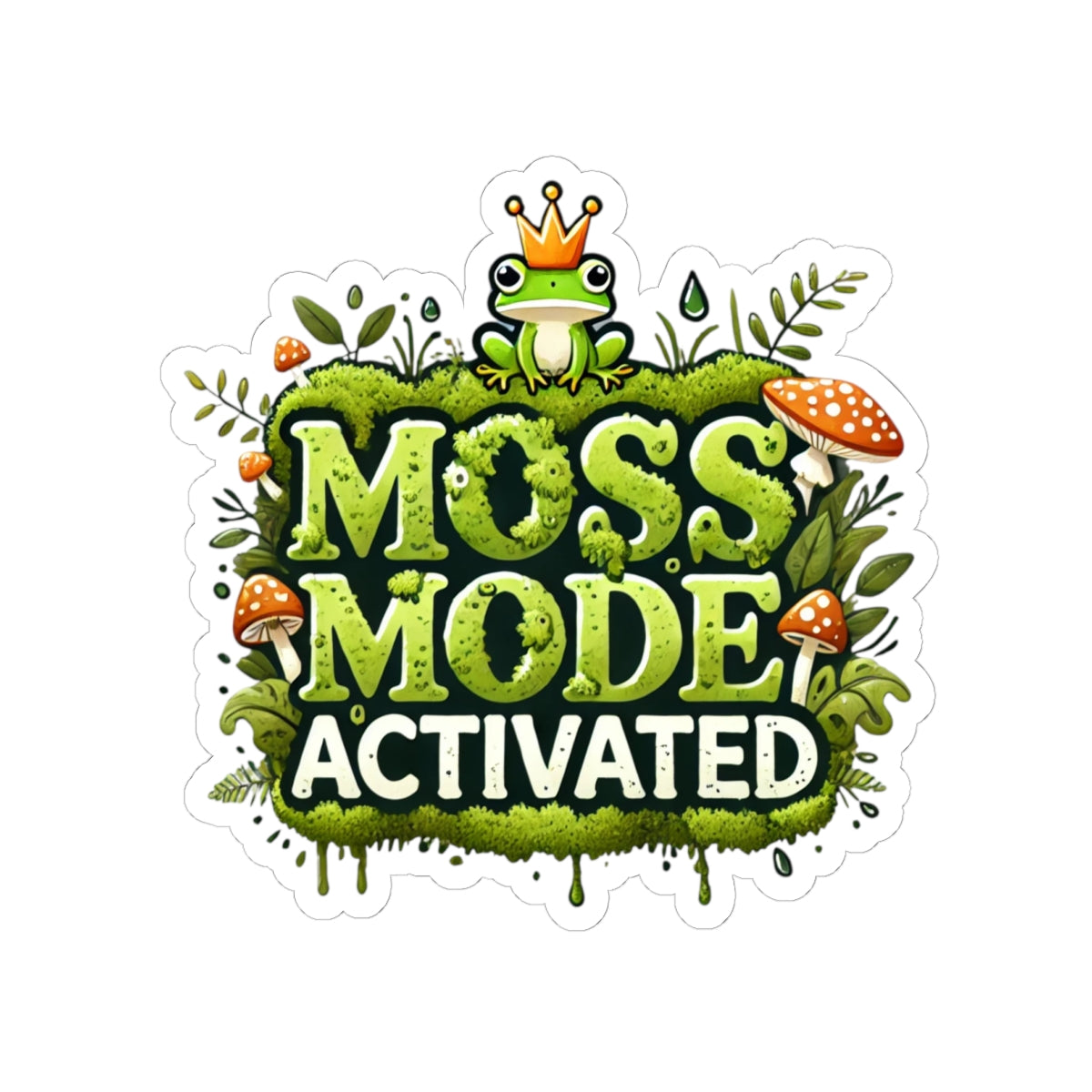 Moss Mode Activated | Vinyl Sticker