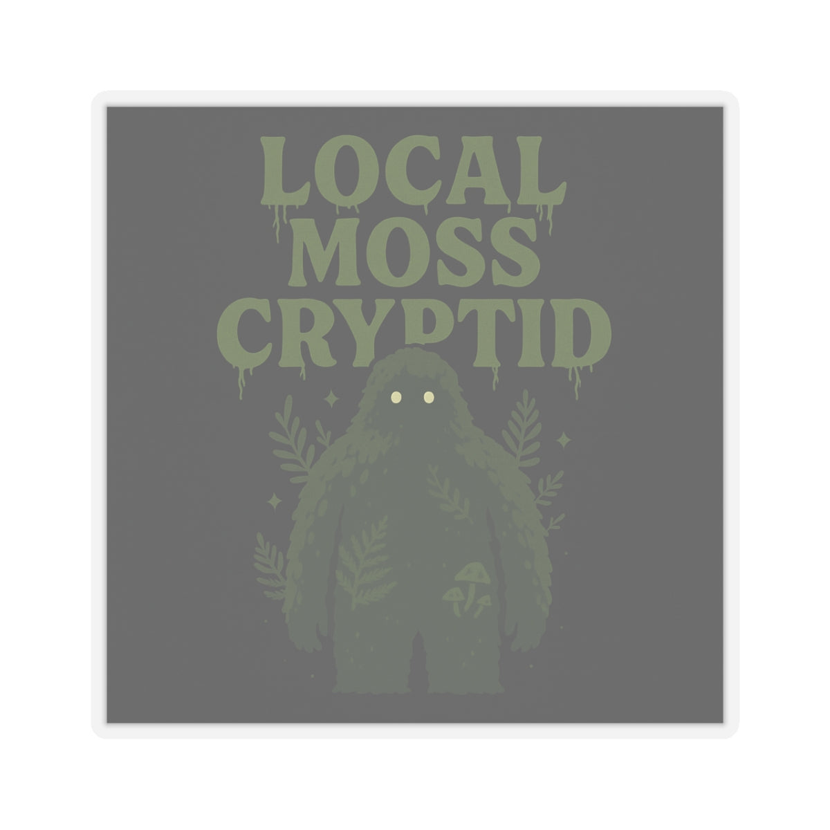 Local Moss Cryptid | Vinyl Sticker